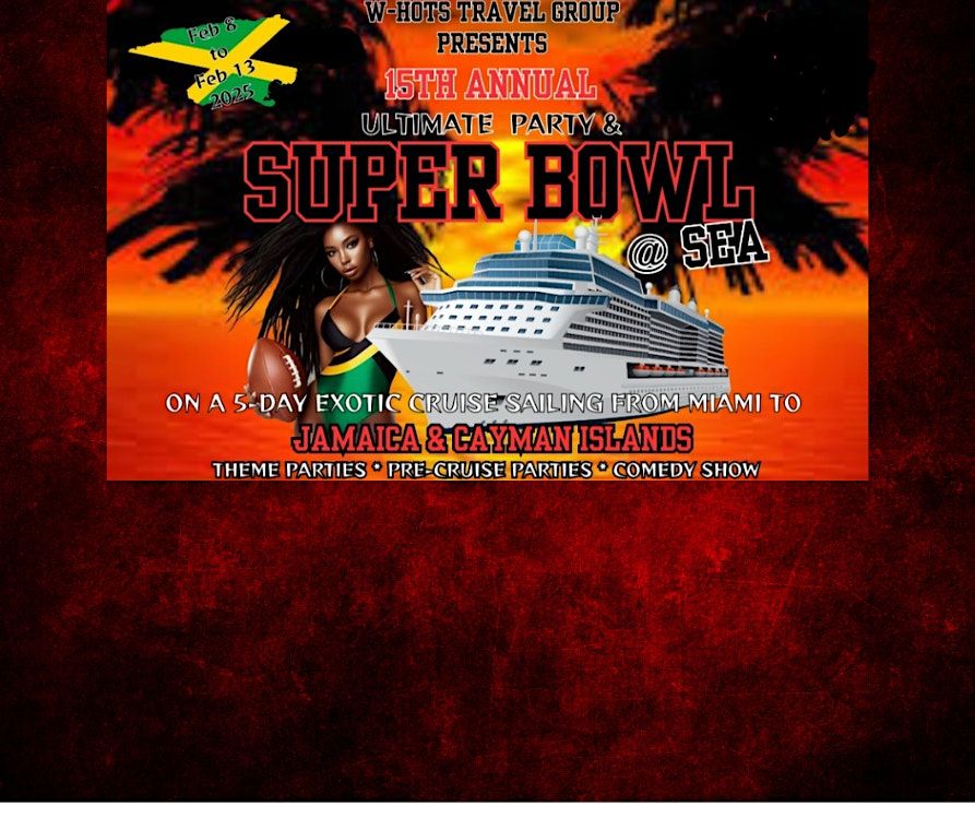 2025 W-HOTS 15TH ANNUAL ULTIMATE PARTY AND SUPER BOWL @ SEA, PortMiami