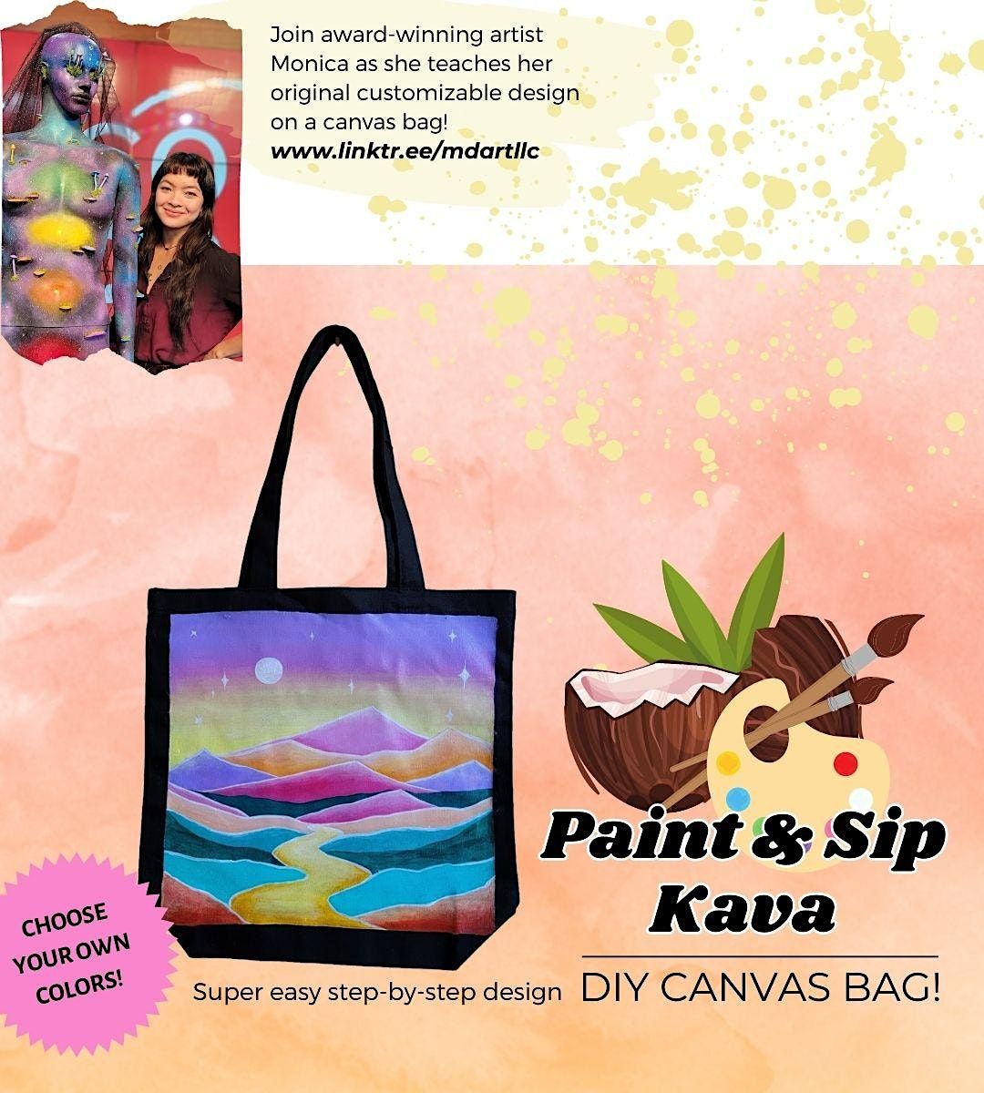 Paint & Sip Kava Paint a Canvas Bag & Choose Your Own Colors!, The