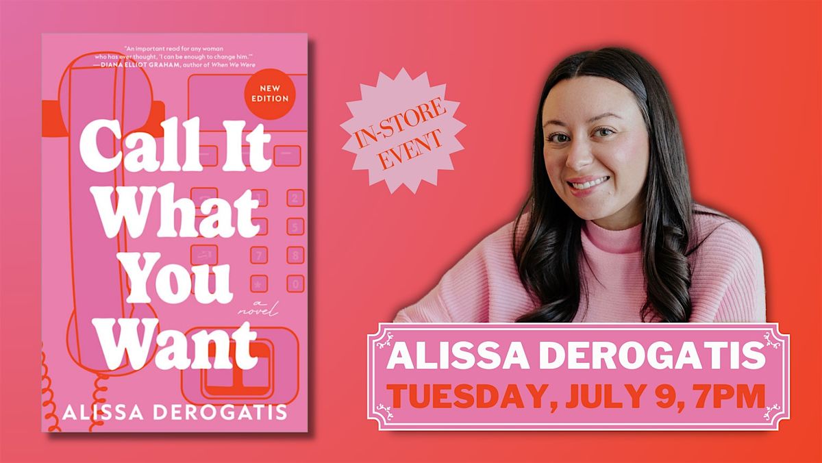 Alissa DeRogatis | Call It What You Want, Quail Ridge Books, Raleigh, 9