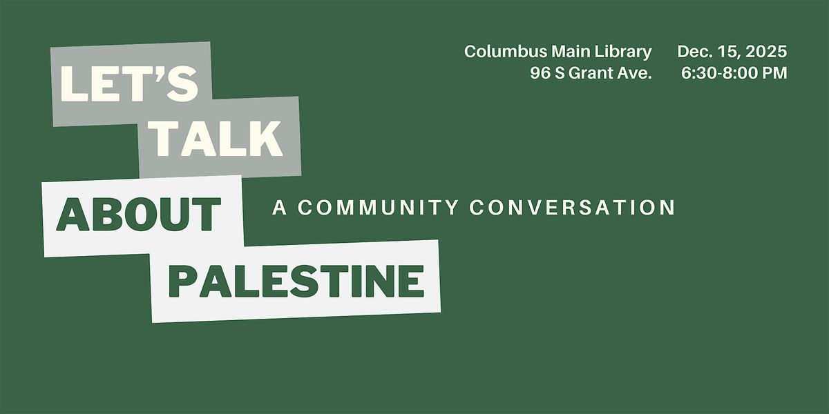 Let's Talk About Palestine - A Community Meeting, 15 December | Event in Columbus | AllEvents