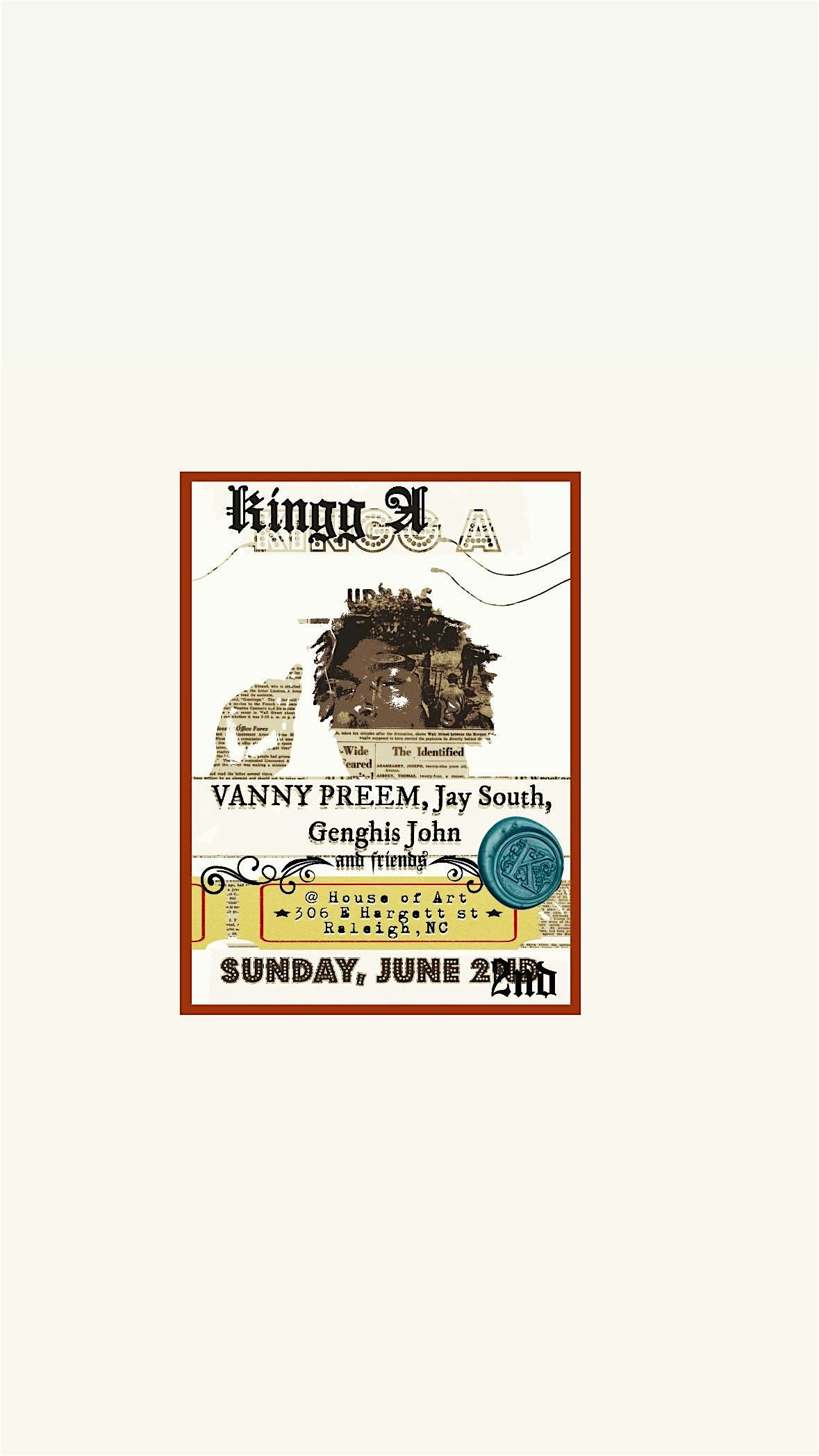 Kingg A, Vanny Preem, CURT!, PJFROMLA & MORE HOUSE OF ART!, House of