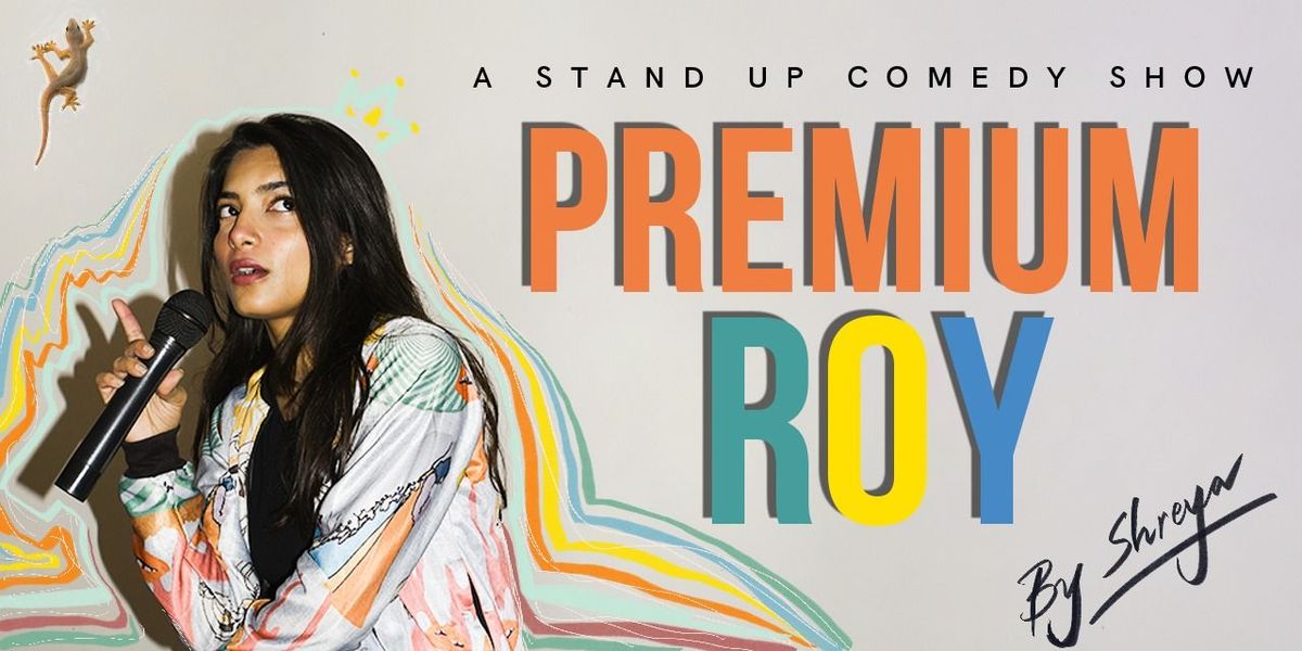 PREMIUM ROY by Shreya Priyam Roy, 5 July | Event in Jaipur | AllEvents