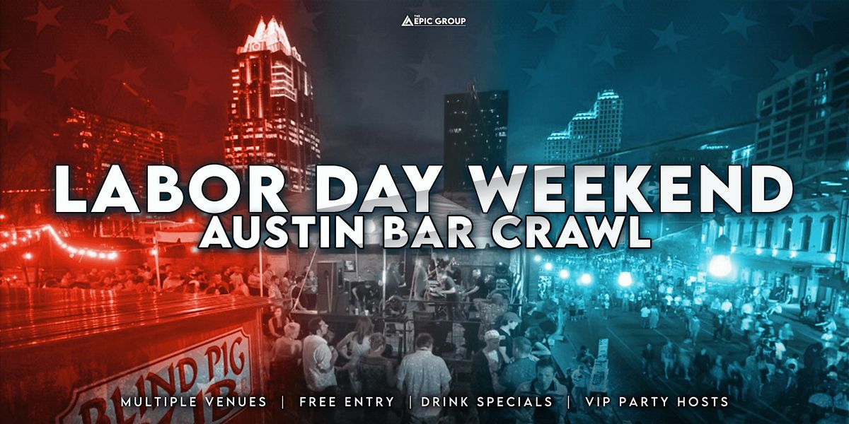 Labor Day Weekend Austin Rainey Street Bar Crawl, Austin, 30 August to