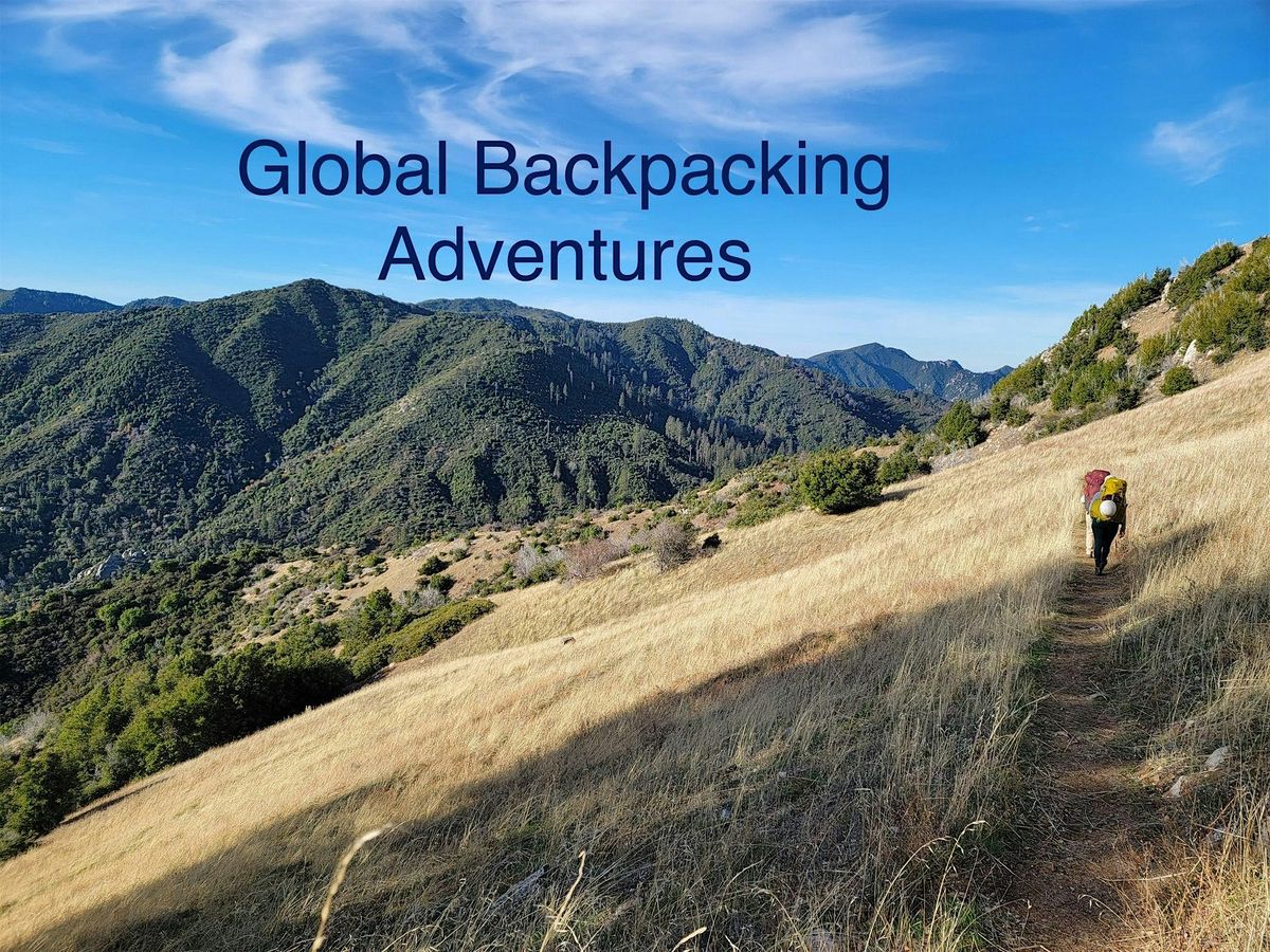 GLOBAL BACKPACKING ADVENTURES ( 1to-7 NIGHTS TRIPS) | Event in Monterey | AllEvents