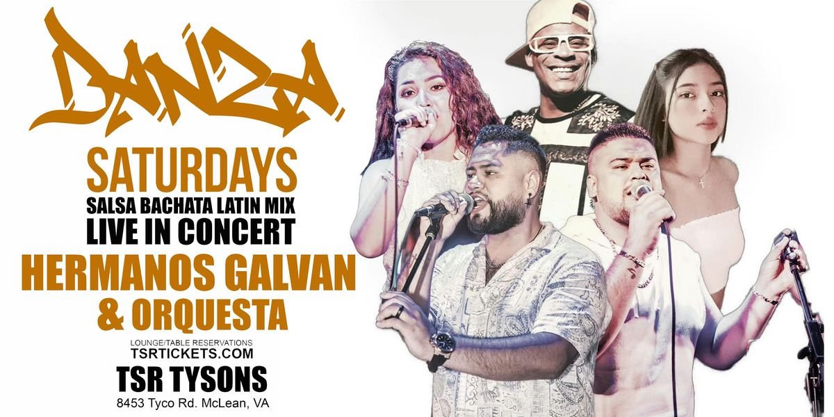 DANZA SATURDAYS LIVE IN CONCERT HERMANOS GALVAN & ORQUESTA | Event in McLean | AllEvents
