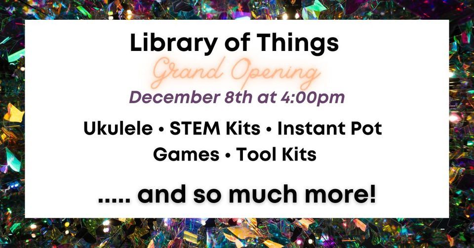 Library of Things Grand Opening, 1207 25th St Brodhead, WI, United