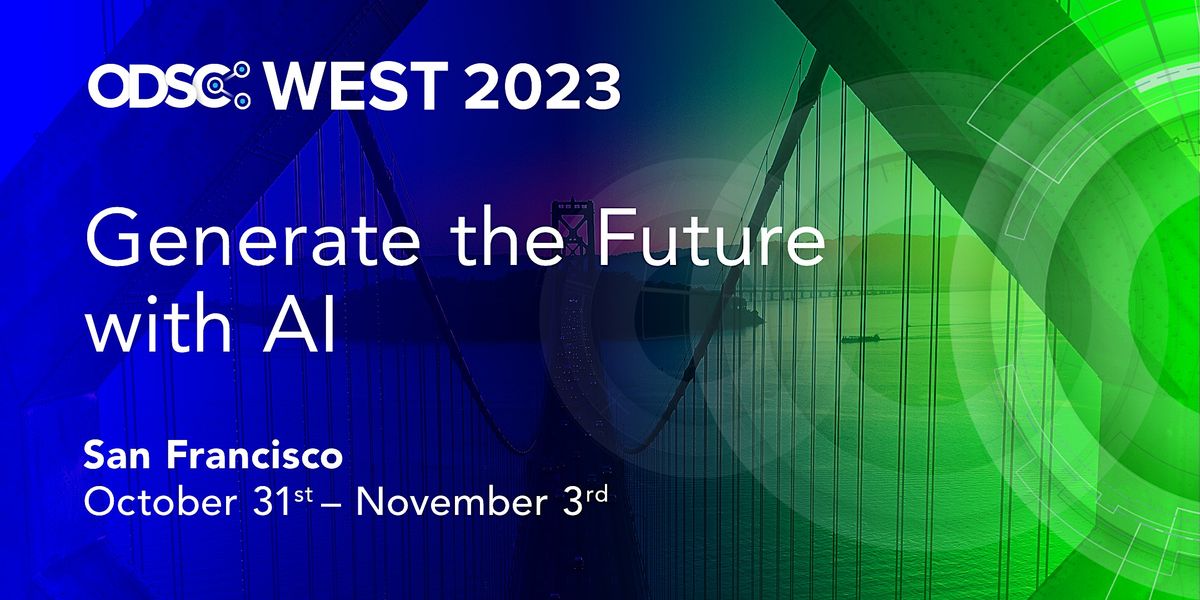 ODSC West 2023 Conference || Open Data Science Conference, Hyatt ODSC West 2023 Conference || Open Data Science Conference, Hyatt