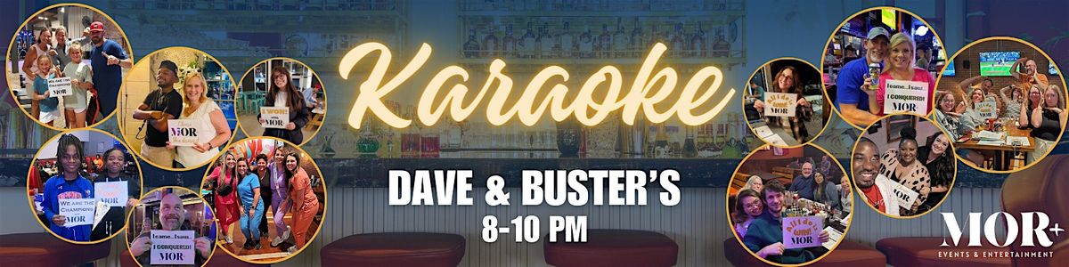 MOR Karaoke @ Dave & Buster's (Concord) | Event in Concord | AllEvents