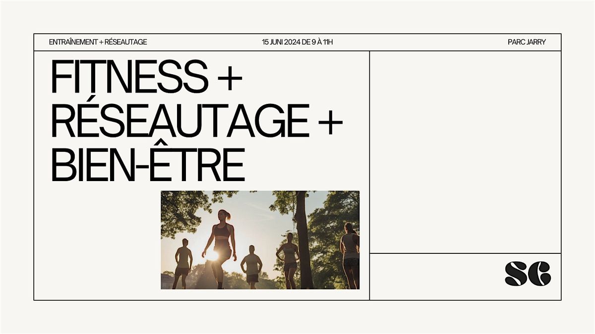 Fitness meets entrepreneurship Workout + Networking at Jarry Park