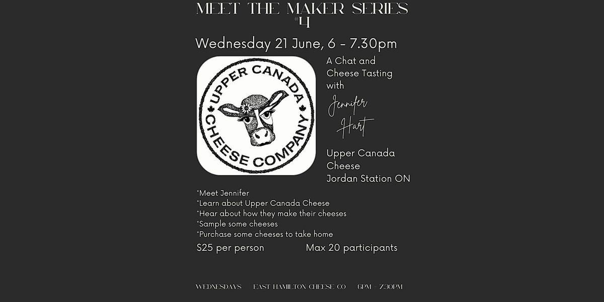Meet the Maker 4 Upper Canada Cheese Company, 187 Ottawa St N