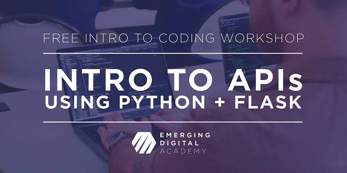 FREE Intro to APIs Using Python + Flask Workshop, Prairie Den Coworking ...