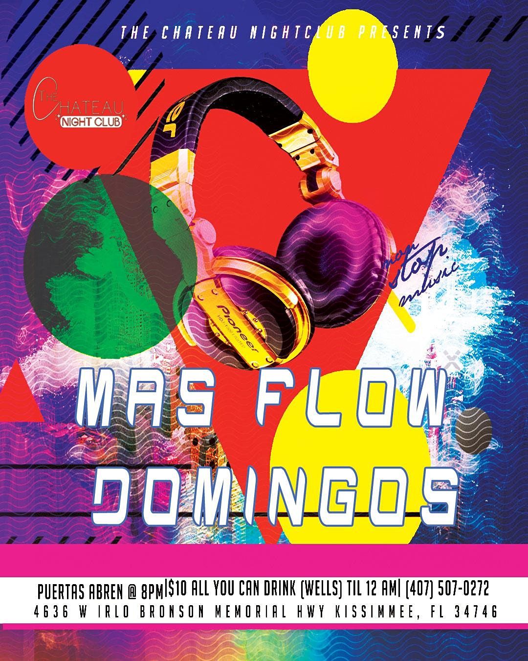 Mas Flow Domingo The Chateau Nightclub Kissimmee March 7 To March 8 Allevents In