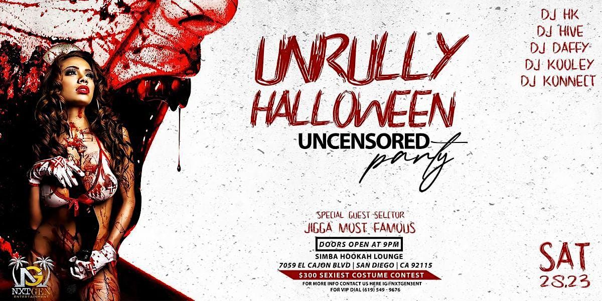 UNRULY HALLOWEEN UNCENCORED PARTY, Simba Hookah Lounge, San Diego