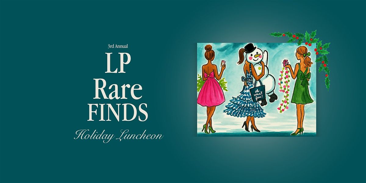 LP Rare Finds 3rd Annual Holiday Luncheon, 14 December | Event in Lombard | AllEvents