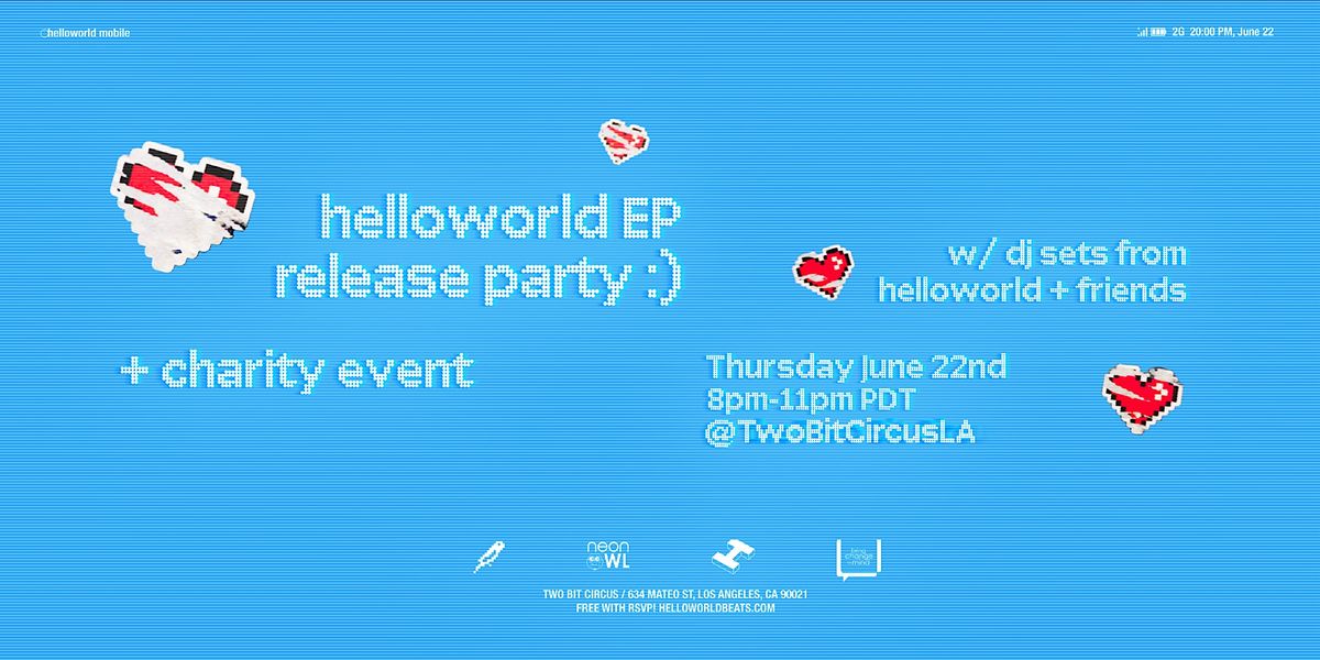 FREE RSVP: helloworld EP Release Party & Charity Event, Two Bit Circus ...