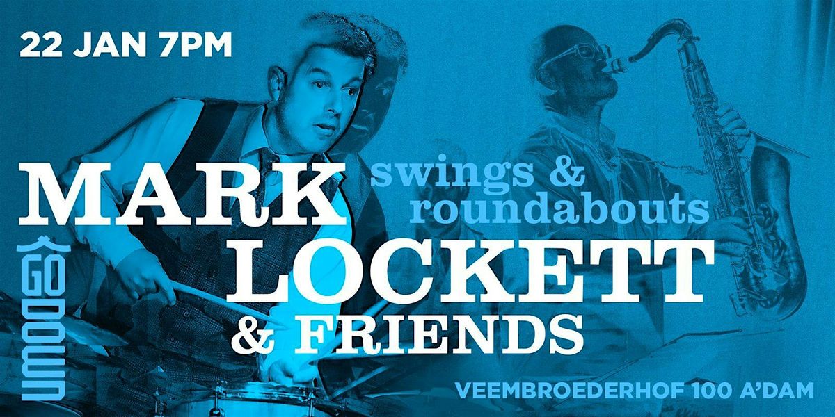 Jazz at the Godown ft Mark Lockett (Swings and Roundabouts album tour