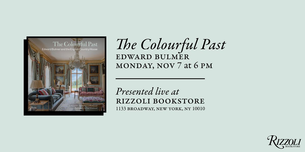 The Colourful Past Edward Bulmer and the English Country House