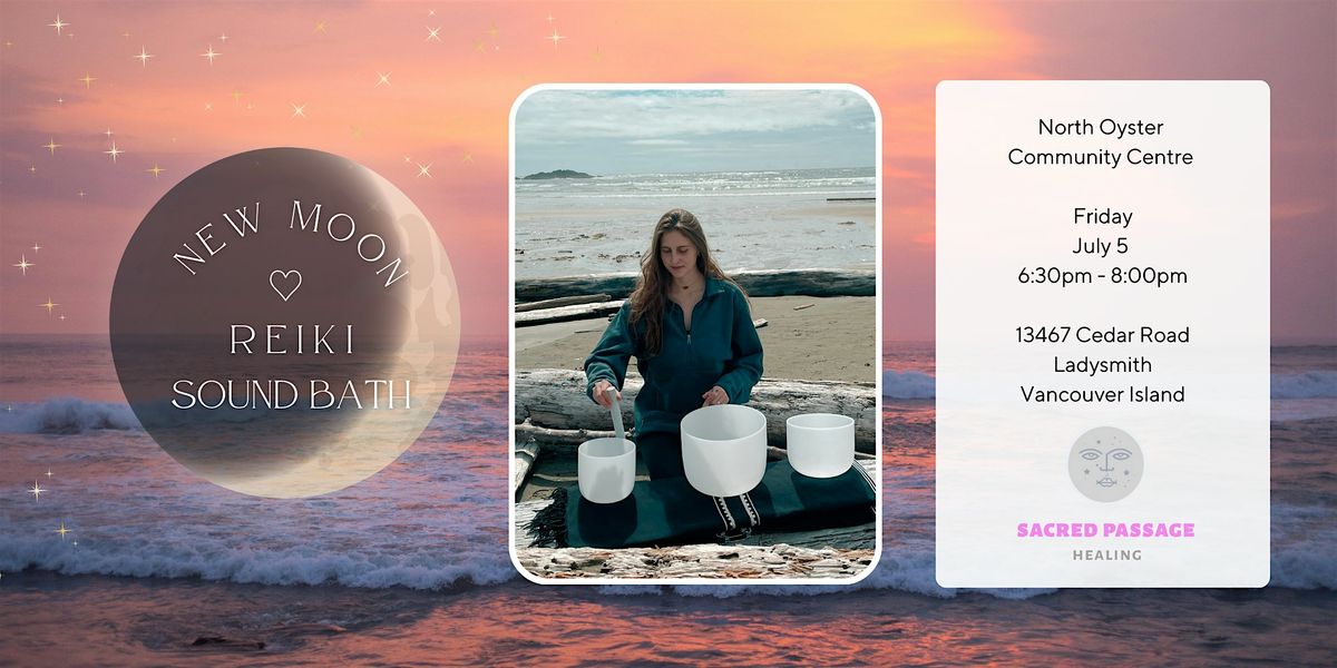 NEW MOON ~ Reiki Sound Bath + Guided Meditation (Cedar/Ladysmith ...