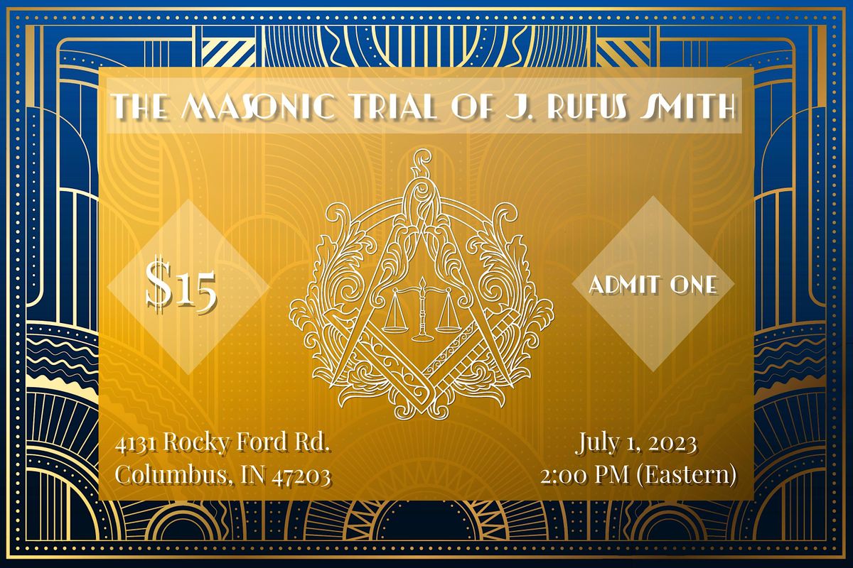 Masonic Trial of J.Rufus Smith, 4131 Rocky Ford Rd, Columbus, July 1