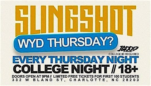 WYD Thursday presents COLLEGE NIGHT at Slingshot CLT! | Event in Charlotte | AllEvents