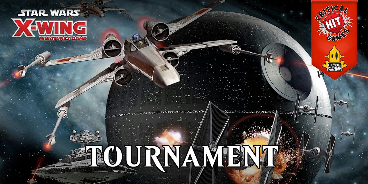 XWing Tournament, Critical Hit Games, Abingdon, 27 January to 23