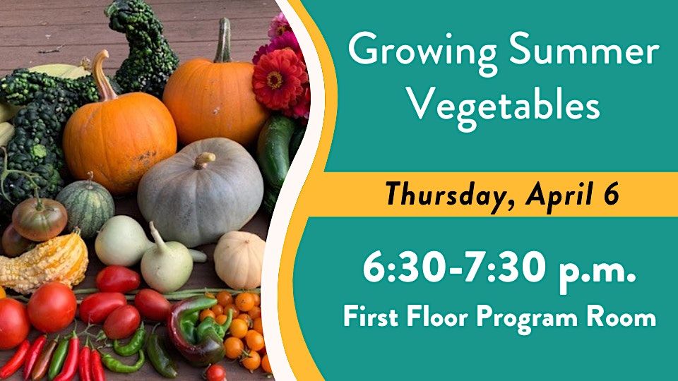 Growing Summer Vegetables, Mountain View Public Library, 6 April 2023