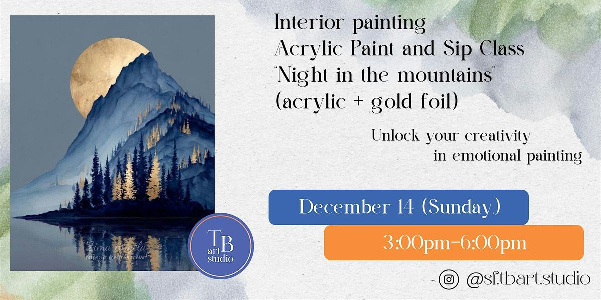 Interior painting -Night in the mountains (acrylic + gold foil), 14 December | Event in San Francisco | AllEvents