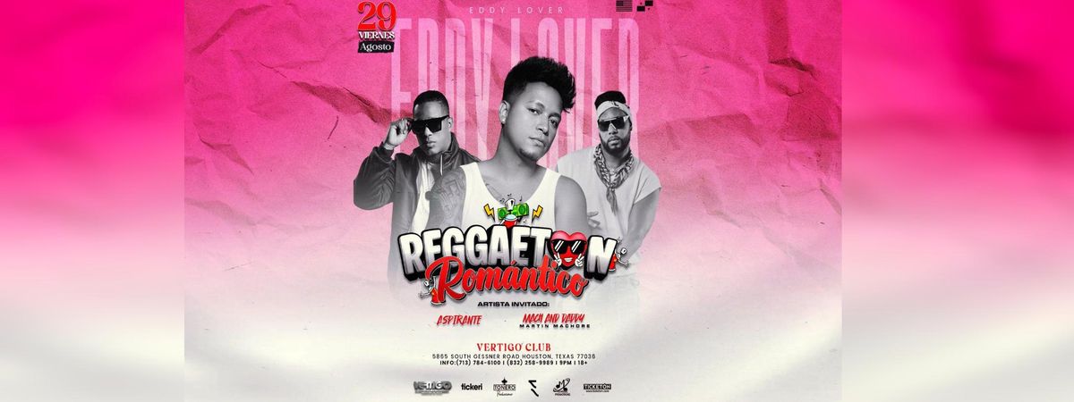 EDDY LOVER , MACH AND DADDY Y ASPIRANTE  EN HOUSTON, 29 August | Event in Houston | AllEvents