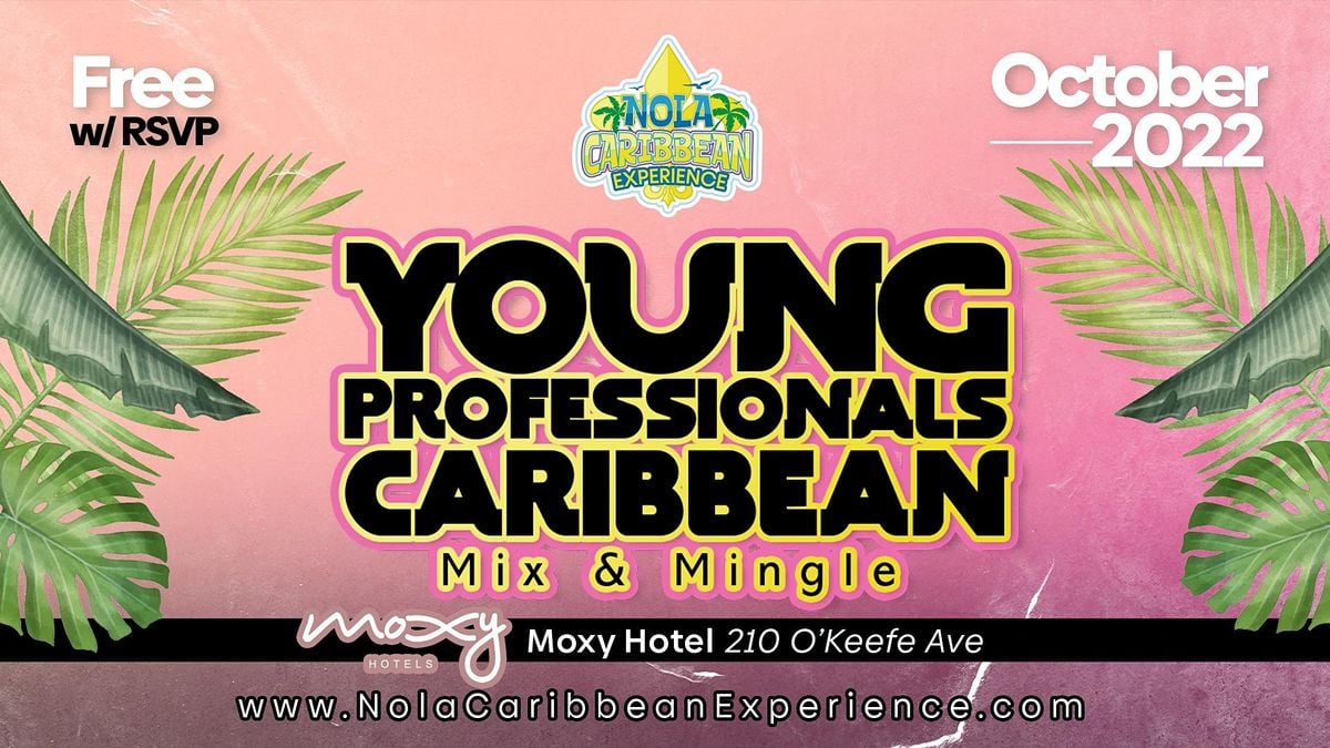 Young Professionals Caribbean Mix Mingle Moxy New Orleans Downtown French Quarter Area October 20 2022 Allevents In New Orleans October 2022 Events