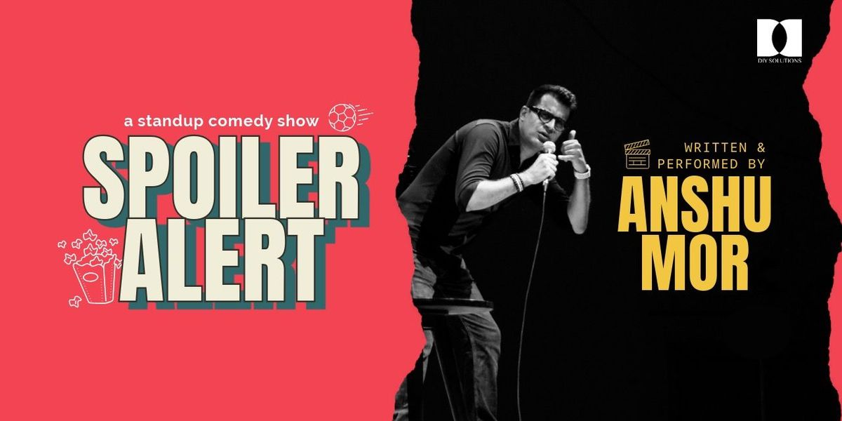 Spoiler Alert - A Standup Comedy Solo by Anshu Mor, 7 June | Event in Pune | AllEvents
