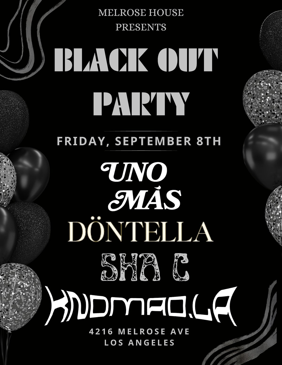 BLACK OUT PARTY, 4216 Melrose Ave, Los Angeles, September 8 to