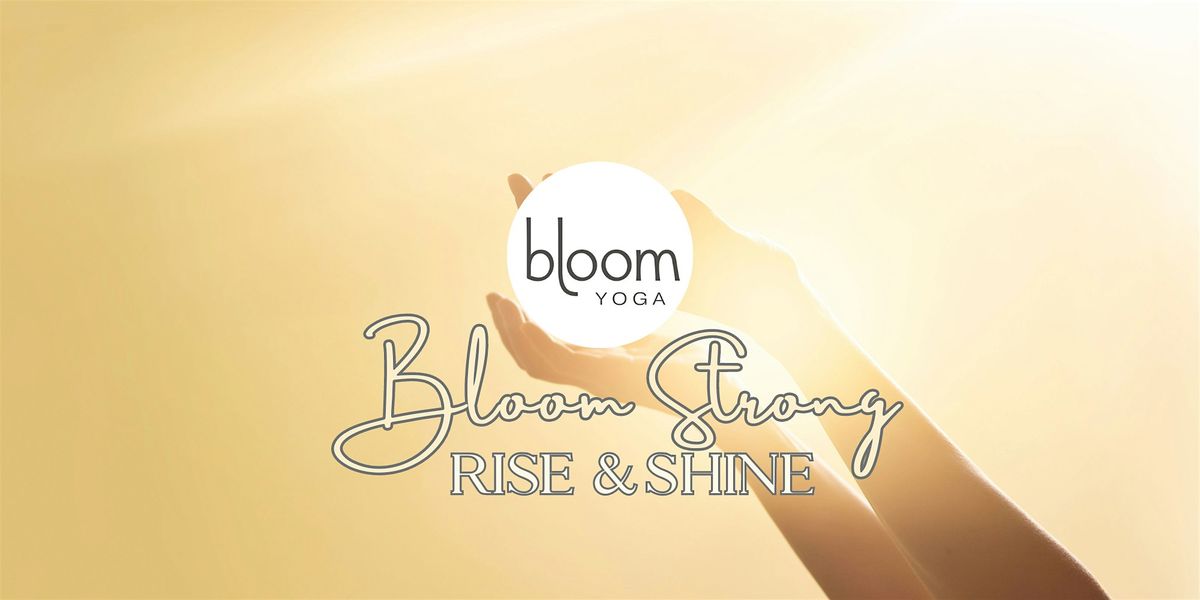 Bloom Strong: Rise & Shine | Event in San Leandro | AllEvents