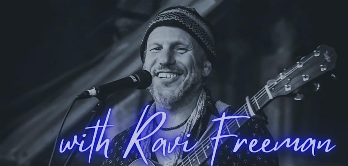 An evening of world devotional sacred songs with Ravi Freeman & Friends ...