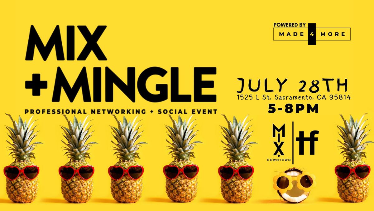 Mix + Mingle A Free Professional Networking + Social Event and Mixer