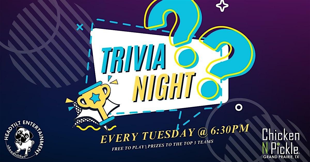 TUESDAY TRIVIA @ CHICKEN N PICKLE GRAND PRAIRIE | Event in Grand Prairie | AllEvents
