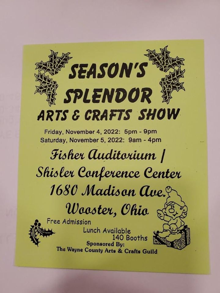 Seasons Splendor Arts & Crafts Show, Fisher Auditorium, Wooster, 4