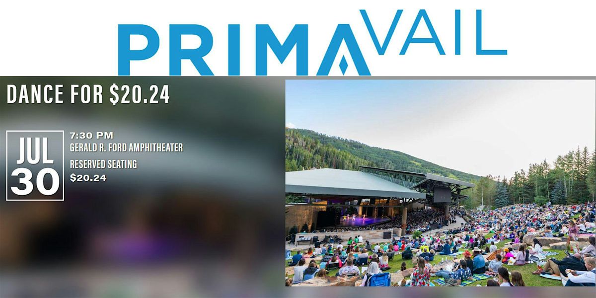PrimaVail Dance Fest Tickets July 30, Gerald R. Ford Amphitheater, Vail