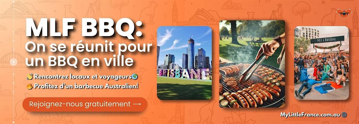 MLF BBQ - On se réunit pour un BBQ en ville | Event in South Brisbane | AllEvents