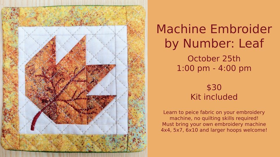 Machine Embroider by Number Leaf , Quilt N' Fabric, Fayetteville