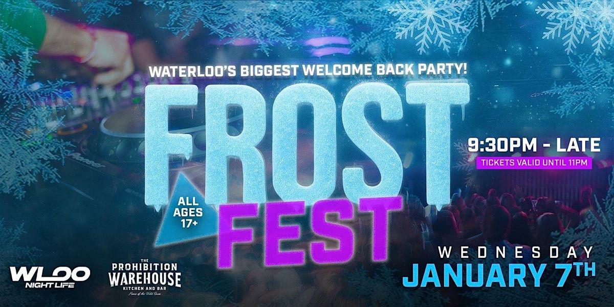 WATERLOO'S OFFICIAL 17+ FROST FEST 2026!, 7 January | Event in Waterloo | AllEvents