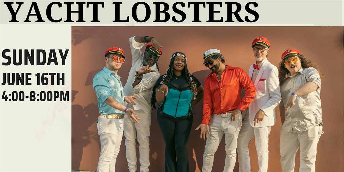 Yacht Lobsters Vine & Vibes Summer Concert Series, Small Batch Cellars, North Haven, 16 June