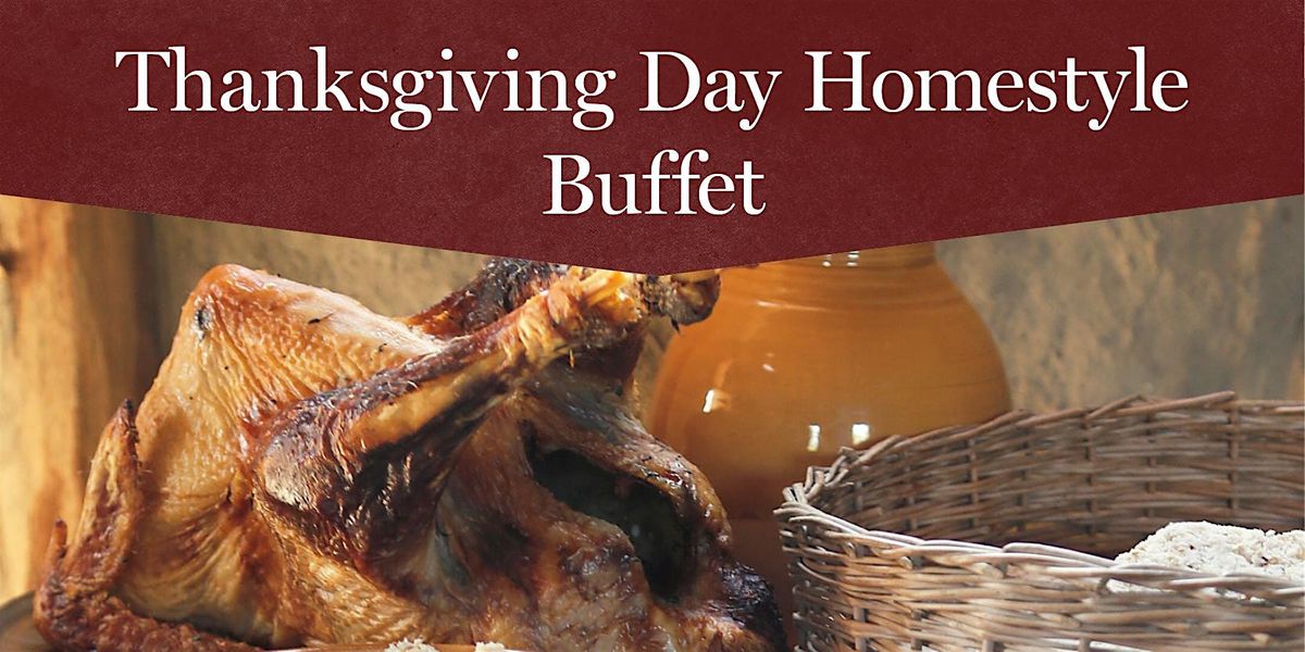 Thanksgiving Day Homestyle Buffet, November 28, 2025 11 a.m., Plimoth
