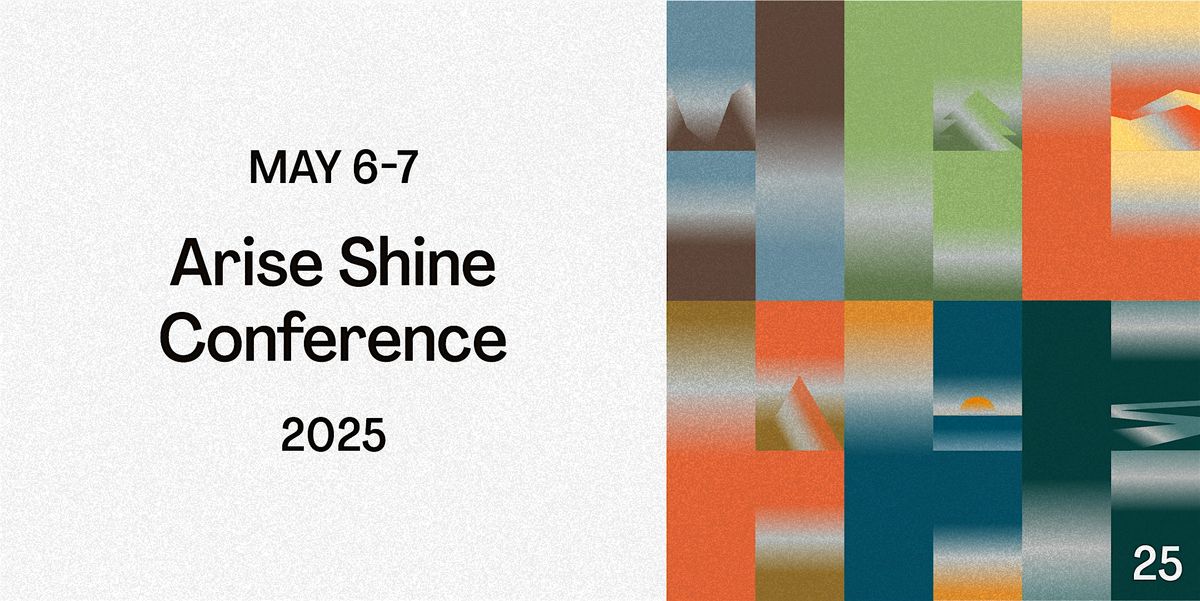 Arise Shine Conference 2025, 6 May | Event in Richland | AllEvents