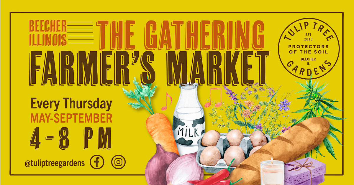 The Gathering Farmers Market, Tulip Tree Gardens, Beecher, August 10