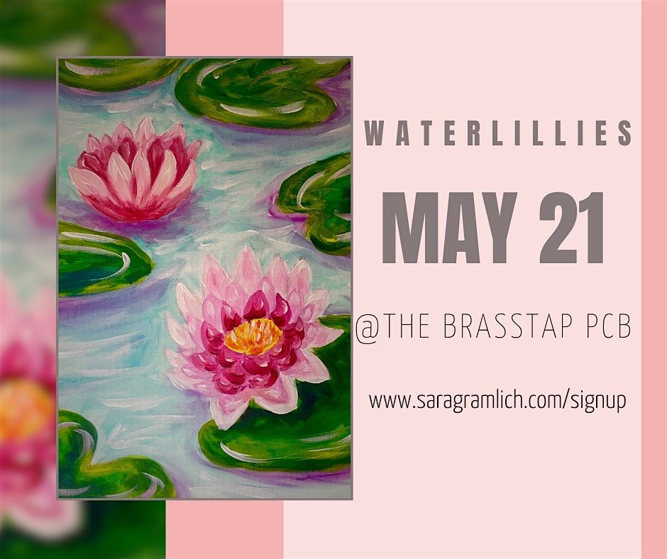 Paint and Pours Water Lillies Painting The Brass Tap, The Brass Tap