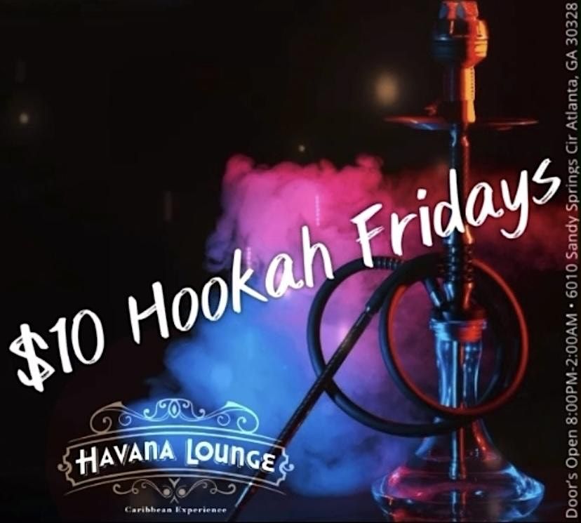 10 Hookah Friday R&B Party TheHavanaLounge Hosted By IamTheQulture