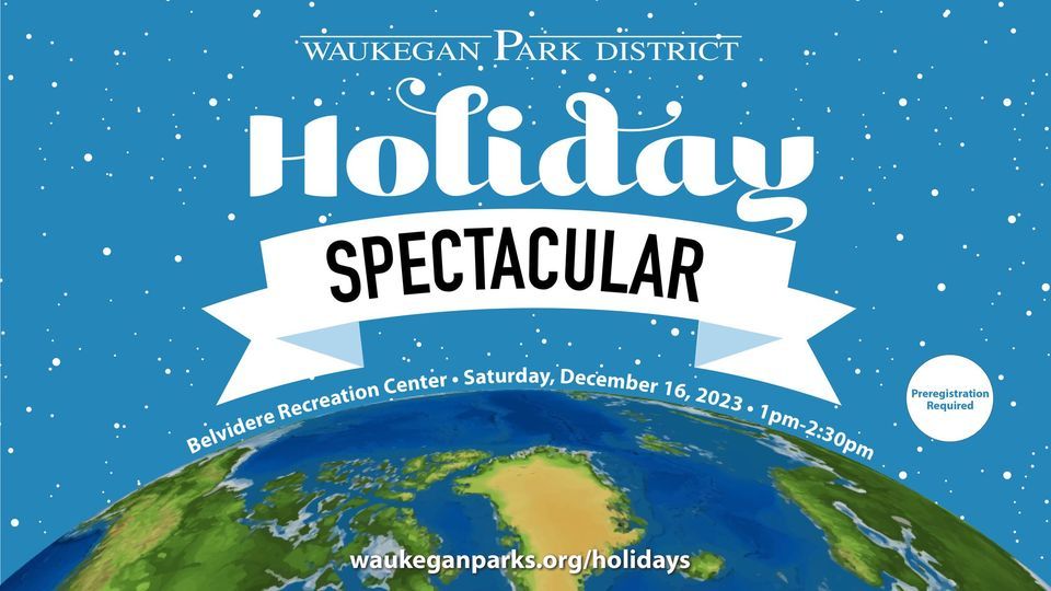 Holiday Spectacular, Belvidere Recreation Center in Waukegan, December