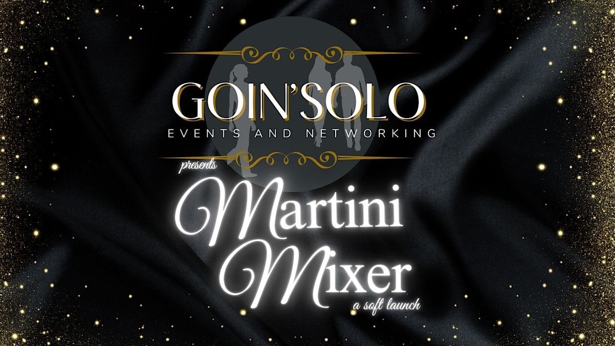 GoinSolo Presents "Martini Mixer", Red Martini Restaurant and Lounge