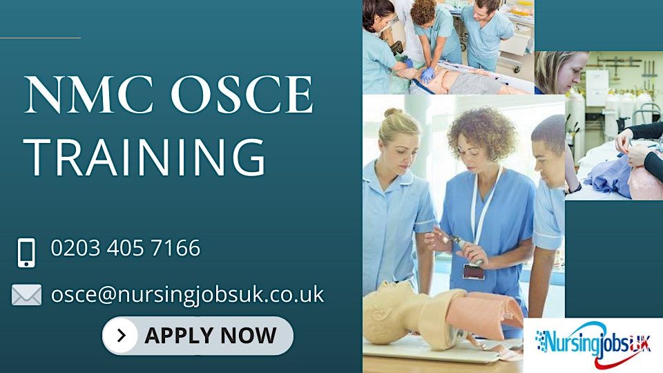 NMC OSCE (Objective Structured Clinical Examination),July 2023 Training