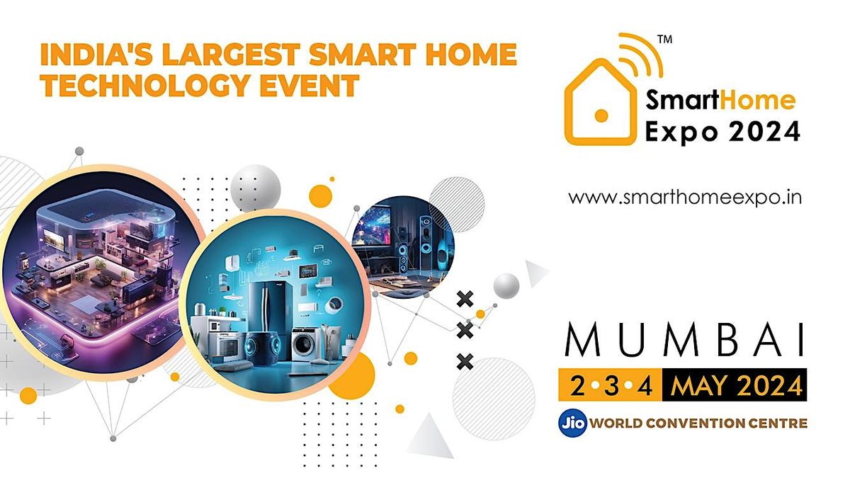 Smart Home Expo 2025, JIO WORLD CONVENTION CENTRE, मुंबई, 2 May to 4